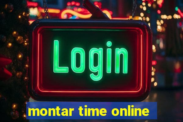 montar time online